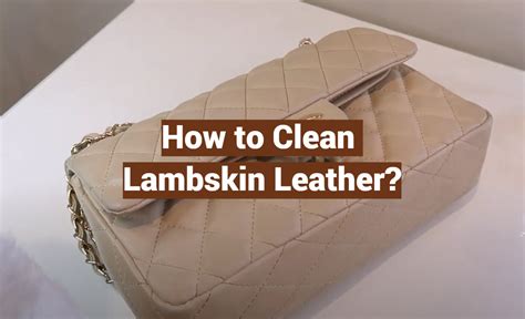 how to clean lambskin leather chanel|chanel leather cleaning.